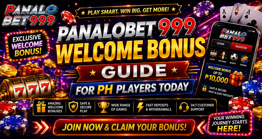 Panalobet 999 Welcome Bonus Guide for PH Players 2026