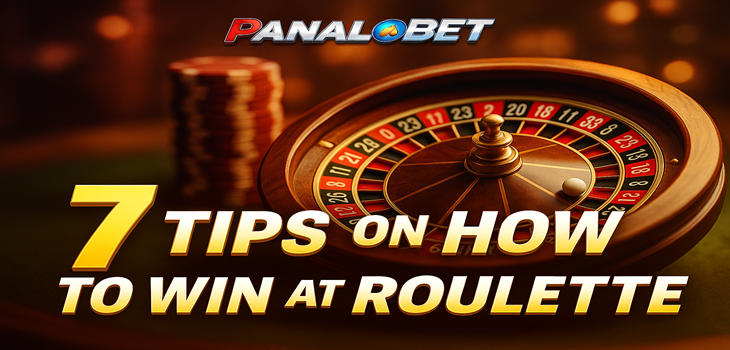 7 Tips on How to Win at Roulette