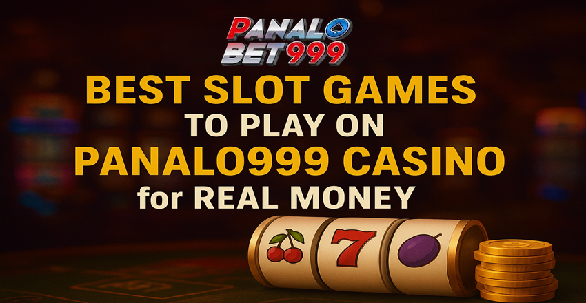 Best Real Money Slots to Play on Panalo999 Casino