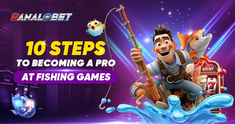 10 Steps to Becoming a Pro at Fishing Games