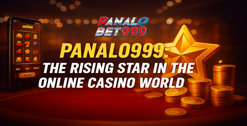 Panalo999: The Rising Star in the Online Casino World
