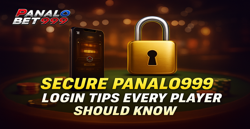 Secure Panalo999 Login Tips Every Player Should Know