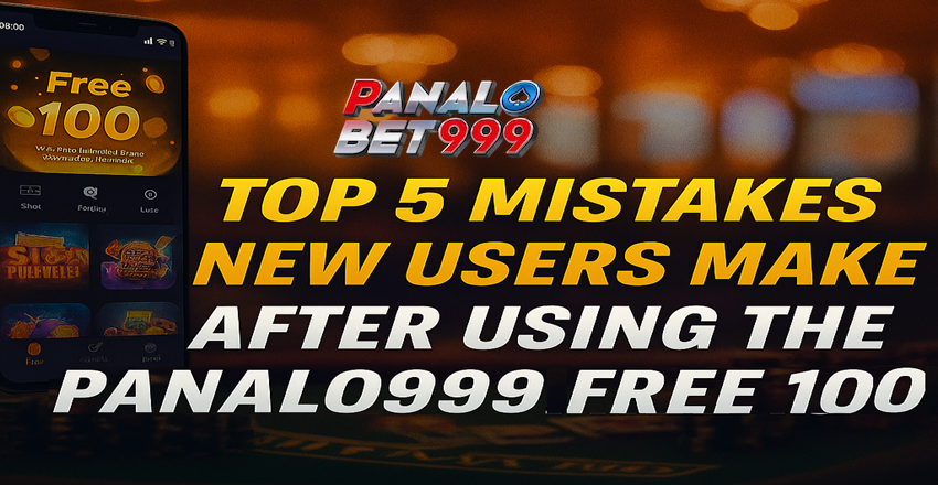Top 5 Mistakes After Using Panalo999 Free 100 Bonus