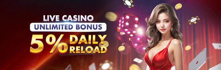 5% Daily Reload - Live Casino Unlimited Bonus