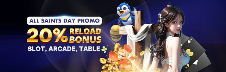 All Saints Day Promo - 20% Reload Bonus on Slot, Arcade, Table